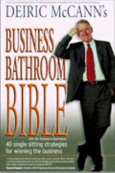 Paperback Business Bathroom Bible: 40 Single Sitting Strategies for Winning the Business Book