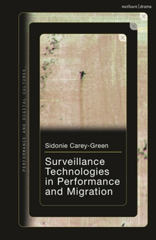 Hardcover Surveillance Technologies in Performance and Migration Book