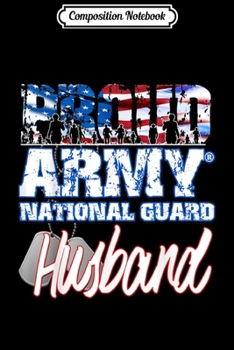 Paperback Composition Notebook: Proud Patriotic Army National Guard Husband USA Flag Men Journal/Notebook Blank Lined Ruled 6x9 100 Pages Book