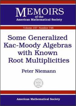 Paperback Some Generalized Kac-Moody Algebras with Known Root Multiplicities Book