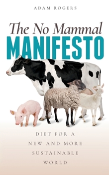 Paperback The No Mammal Manifesto: Diet for a new and more sustainable world Book