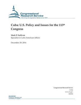 Cuba: U.S. Policy and Issues for the 113th Congress