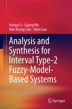 Hardcover Analysis and Synthesis for Interval Type-2 Fuzzy-Model-Based Systems Book