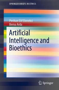 Paperback Artificial Intelligence and Bioethics Book