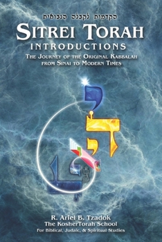 Paperback Sitrei Torah Introductions: The Journey of the Original Kabbalah from Sinai to Modern Times Book