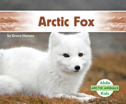 Arctic Fox - Book  of the Abdo: Arctic Animals