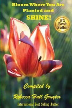 Paperback Bloom Where You Are Planted and SHINE! Book