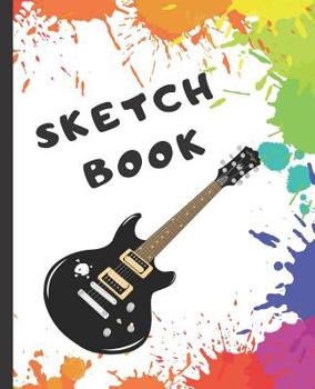 Sketch Book: Black Guitar Colorful Rainbow Splatter Paint Blank Journal  for Sketching Coloring or Writing (Kid's Scribble Doodle Zone)
