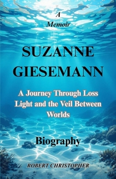 Paperback Suzanne Giesemann - A Journey Through Loss Light and the Veil Between Worlds Book