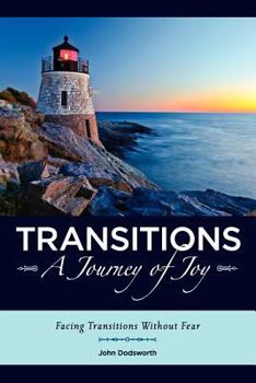 Paperback Transitions A Journey of Joy: Facing Transitions Without Fear Book