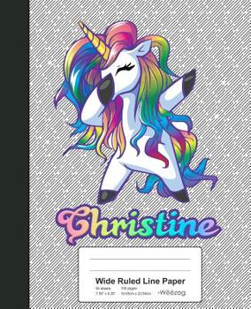 Paperback Wide Ruled Line Paper: CHRISTINE Unicorn Rainbow Notebook Book