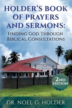 Paperback Holder's Book of Prayers and Sermons: Finding God Through Biblical Consultations Book