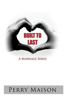 Paperback Built to Last: A Marriage Series Book