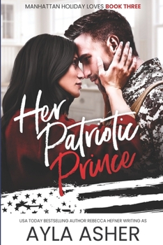 Her Patriotic Prince - Book #3 of the Manhattan Holiday Loves