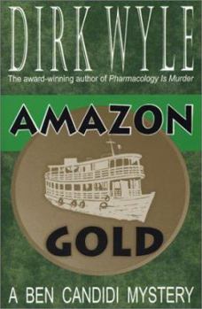 Amazon Gold (Ben Candidi Mysteries) - Book #4 of the Ben Candidi Mystery