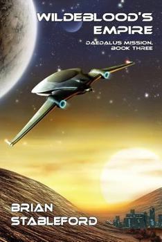 Wildeblood's Empire: Daedalus Mission 3 - Book #3 of the Daedalus Mission
