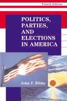 Politics, Parties, and Elections in America
