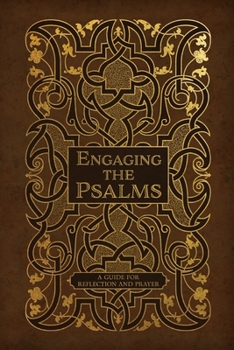Paperback Engaging the Psalms: A Guide for Reflection and Prayer Book