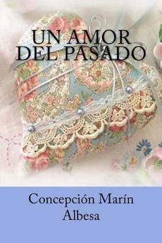 Paperback Un amor del pasado [Spanish] Book