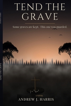 Tend the Grave (CADE'S FORK SAGA)