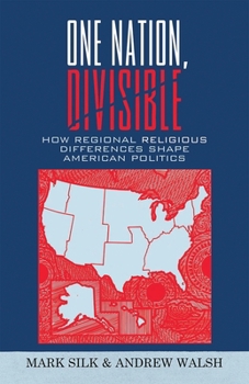 Paperback One Nation, Divisible: How Regional Religious Differences Shape American Politics Book