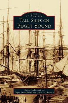 Tall Ships on Puget Sound (Images of America: Washington) - Book  of the Images of America: Washington