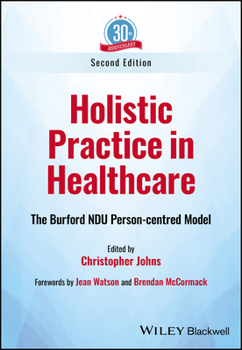 Paperback Holistic Practice in Healthcare: The Burford Ndu Person-Centred Model Book