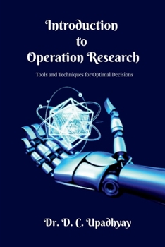 Paperback Introduction to Operations Research: Tools and Techniques for Optimal Decisions Book