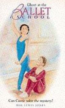 Ghost at the Ballet School - Book #2 of the Ballet School