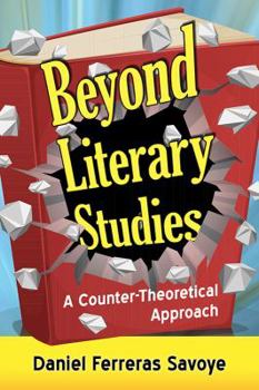 Paperback Beyond Literary Studies: A Counter-Theoretical Approach Book