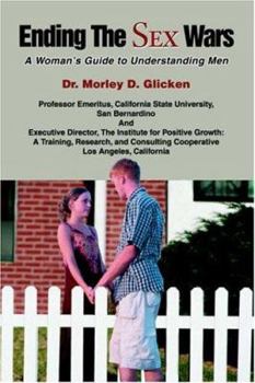 Paperback Ending the Sex Wars: A Woman's Guide to Understanding Men Book