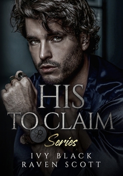 Paperback His to Claim Series Books 1 - 5: The Complete Collection Book