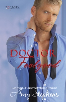 Paperback Doctor Feelgood (Doctors of Eastport General) Book