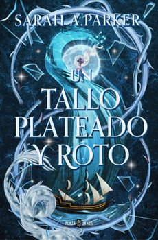 Un tallo plateado y roto / To Snap a Silver Stem (Spanish Edition)