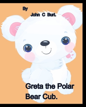 Paperback Greta the Polar Bear Cub. Book