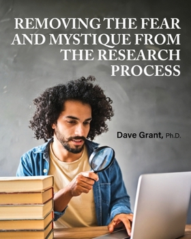 Paperback Removing the Fear and Mystique from the Research Process Book