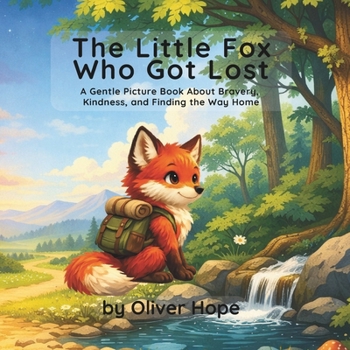 The Little Fox Who Got Lost: A Gentle Picture Book About Bravery, Kindness, and Finding the Way Home (German Edition)