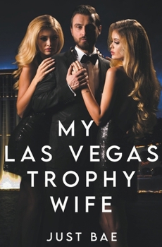 My Las Vegas Trophy Wife