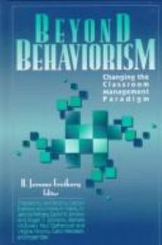 Paperback Beyond Behaviorism: Changing the Classroom Management Paradigm Book