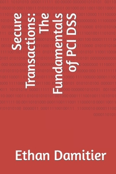 Paperback Secure Transactions: The Fundamentals of PCI DSS Book