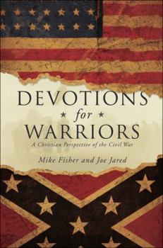 Paperback Devotions for Warriors: A Christian Perspective of the Civil War Book