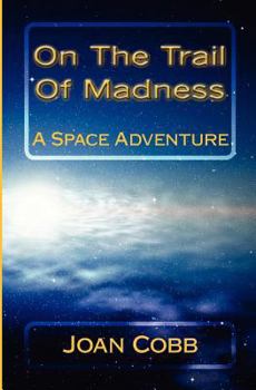 Paperback On The Trail Of Madness: A Space Adventure Book