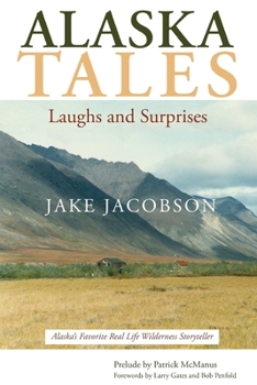 Paperback Alaska Tales: Laughs and Surprises Book