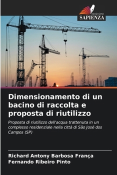 Dimensionamento di un bacino di raccolta e proposta di riutilizzo