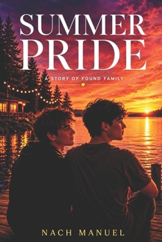 Paperback SUMMER PRIDE: A Story of Found Family (SUMMER PRIDE SERIES) Book