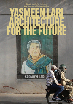 Paperback Yasmeen Lari: Architecture for the Future Book