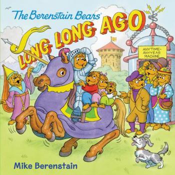 Paperback The Berenstain Bears: Long, Long Ago Book