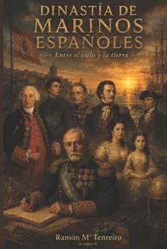 DINASTÍA MARINOS ESPAÑOLES: Entre el cielo y la tierra (Spanish Edition)