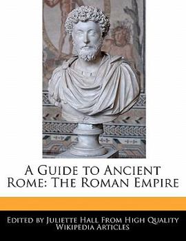 Paperback A Guide to Ancient Rome: The Roman Empire Book