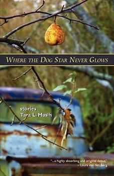 Paperback Where the Dog Star Never Glows Book